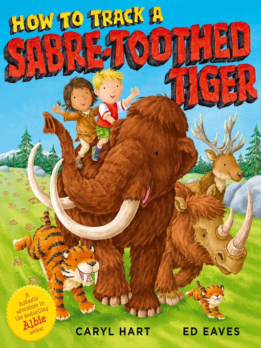 Title details for How to Track a Sabre-Toothed Tiger by Caryl Hart - Available